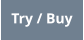 Try / Buy
